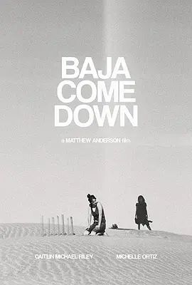 Baja Come Down