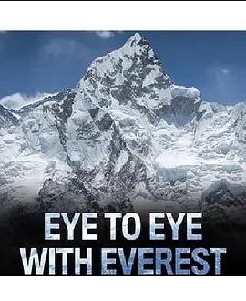 Eye to Eye with Everest